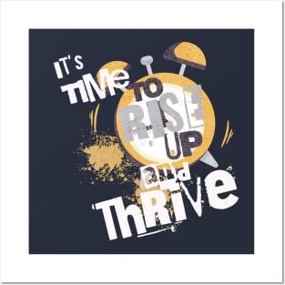 It's Time to Rise up and Thrive! Posters and Art